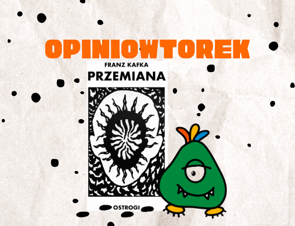 opiniowtorek przemiana kafka