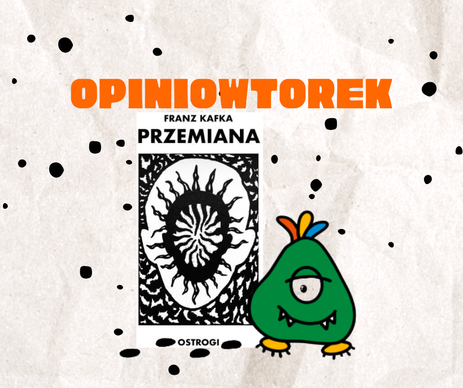 opiniowtorek przemiana kafka