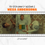 Trucizna Wes anderson