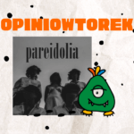 Opiniowtorek, recenzja albumu Pareidolia