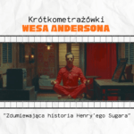 krótkometrażówki wesa andersona zdumiewająca historia henry'ego sugara