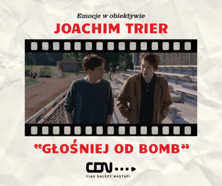 Joachim Trier Głośniej od bomb Louder than Bombs film Sopot Film Festival