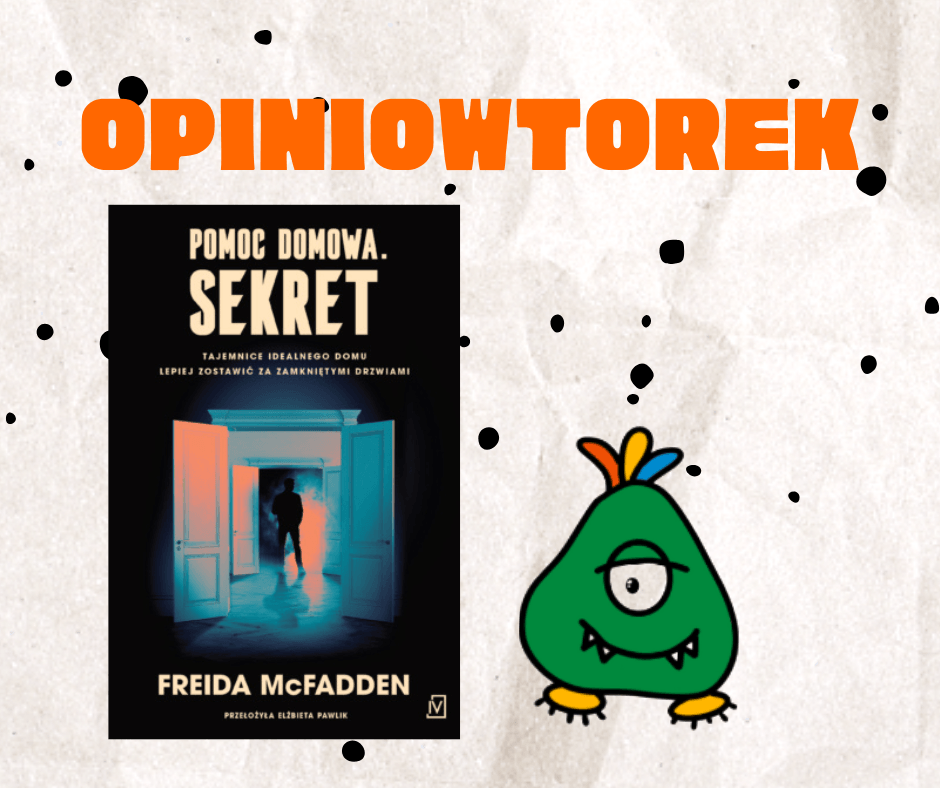 OPINIOWTOREK - recenzja książki "Pomoc domowa. Sekret"