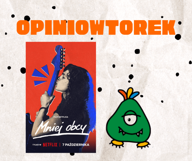 Opiniowtorek Mniej obcy netflix film recenzja
